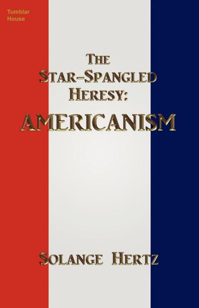 Hertz, S: Star-Spangled Heresy