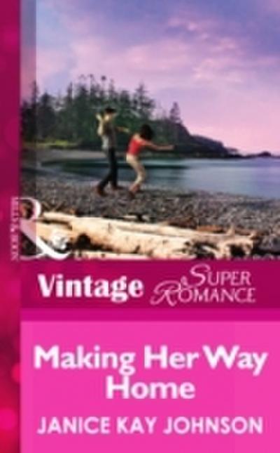 Making Her Way Home (Mills & Boon Vintage Superromance)