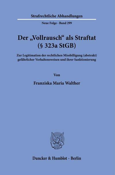 Der »Vollrausch« als Straftat (§ 323a StGB).