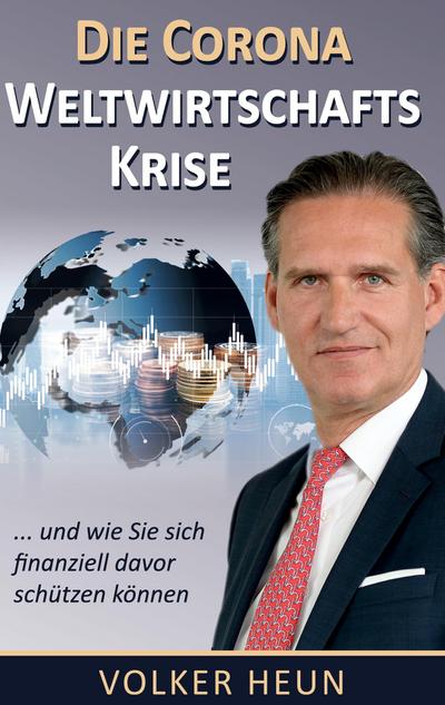 Heun, V: Corona-Weltwirtschafts-Krise