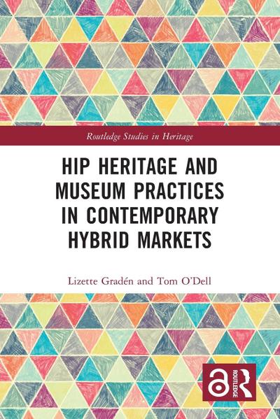 Hip Heritage and Museum Practices in Contemporary Hybrid Markets