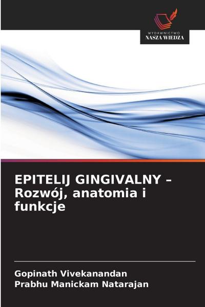 EPITELIJ GINGIVALNY - Rozwój, anatomia i funkcje