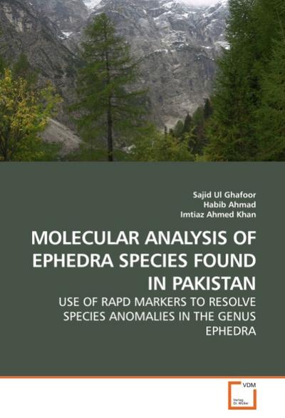 MOLECULAR ANALYSIS OF EPHEDRA SPECIES FOUND IN PAKISTAN