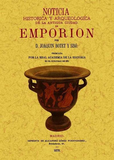 Noticia historica y arqueologica de la antiguo ciudad de Emporion