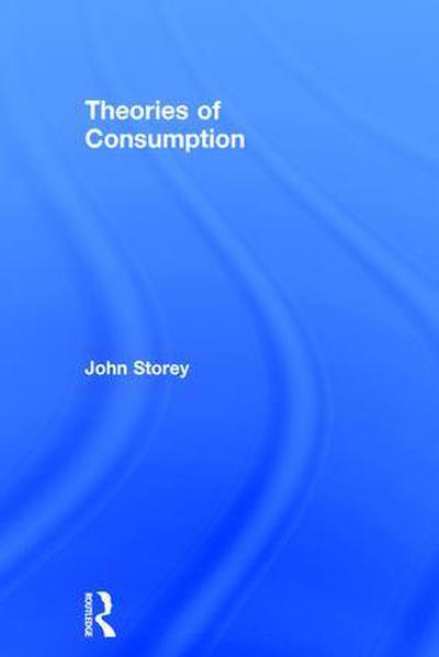 Theories of Consumption