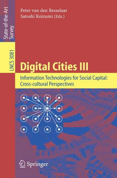 Digital Cities III.Information Technologies for Social Capital: Cross-cultural Perspectives