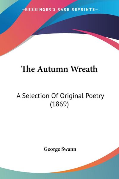 The Autumn Wreath - George Swann
