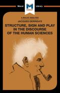 An Analysis of Jacques Derrida’s Structure, Sign, and Play in the Discourse of the Human Sciences