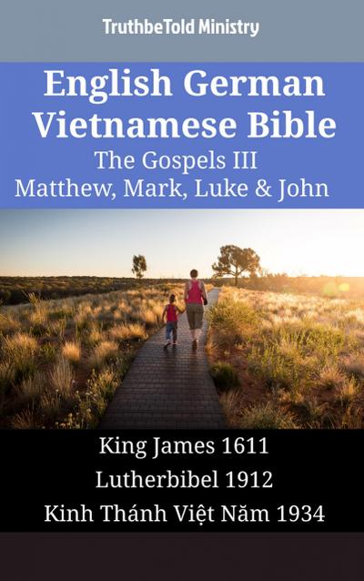 English German Vietnamese Bible - The Gospels III - Matthew, Mark, Luke & John