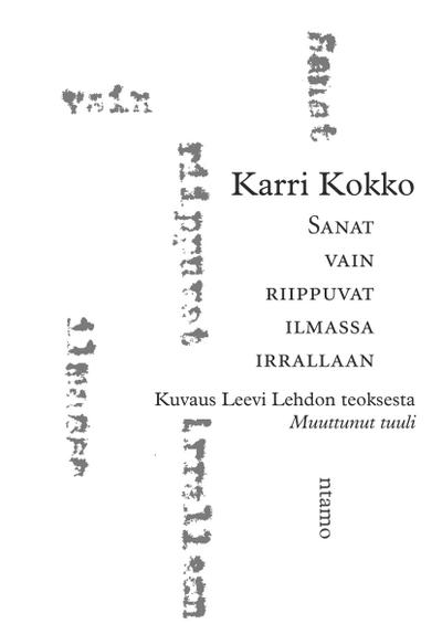 Sanat vain riippuvat ilmassa irrallaan