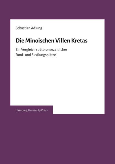Die Minoischen Villen Kretas