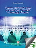 L’amore universale come proposta per l’umanità e messaggi d’amore
