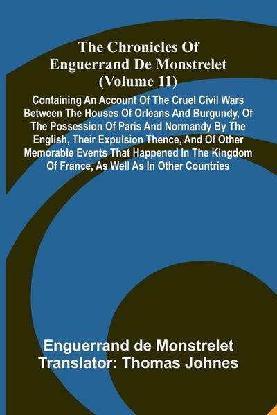 The Chronicles Of Enguerrand De Monstrelet (Volume 11)