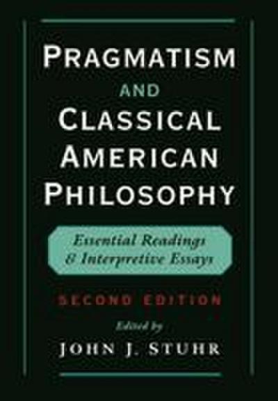 Pragmatism and Classical American Philosophy