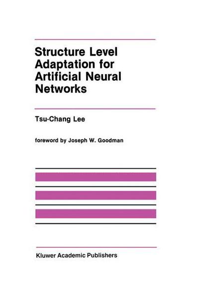 Structure Level Adaptation for Artificial Neural Networks