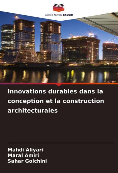 Innovations durables dans la conception et la construction architecturales