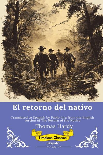 El retorno del nativo | Spanish Version of The Return of the Native