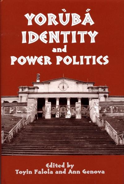 Yorùbá Identity and Power Politics