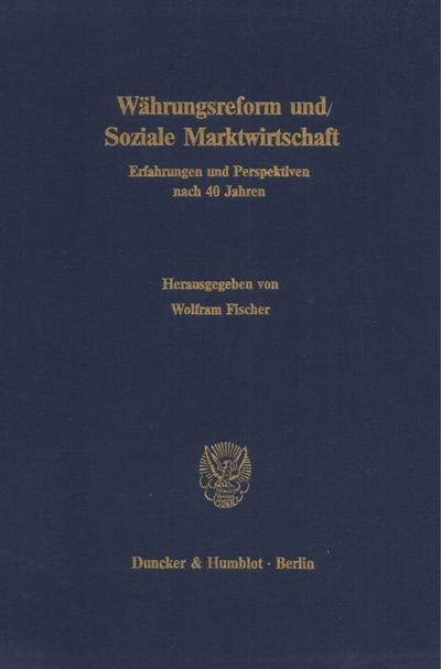 Währungsreform und Soziale Marktwirtschaft.