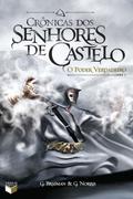 O poder verdadeiro - Crônicas dos senhores de castelo - vol. 1