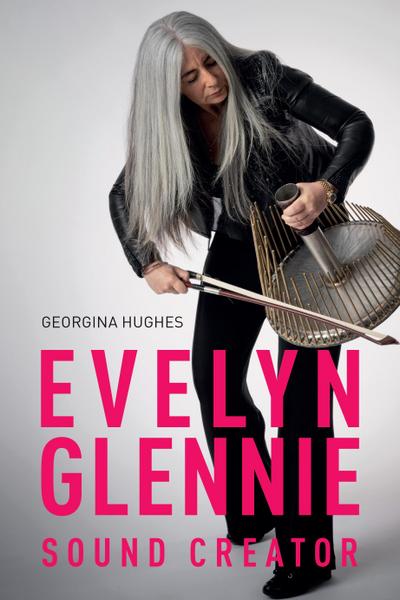 Evelyn Glennie: Sound Creator