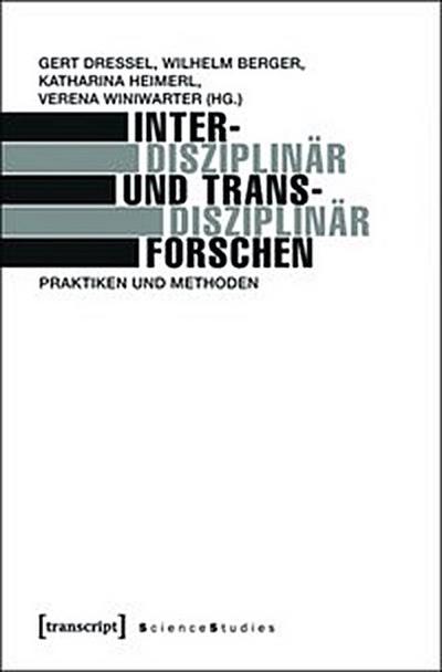 Interdisziplinär und transdisziplinär forschen