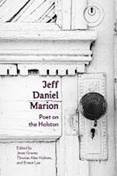 Jeff Daniel Marion: Poet on the Holston