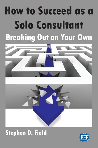 How to Succeed as a Solo Consultant