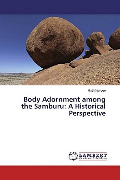 Body Adornment among the Samburu: A Historical Perspective