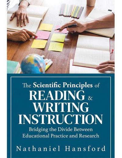 The Scientific Principles of Reading and Writing Instruction