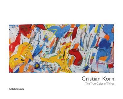 Cristian Korn: The True Color of Things