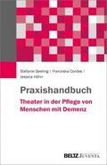 Praxishandbuch Theater in der Pflege von Menschen 