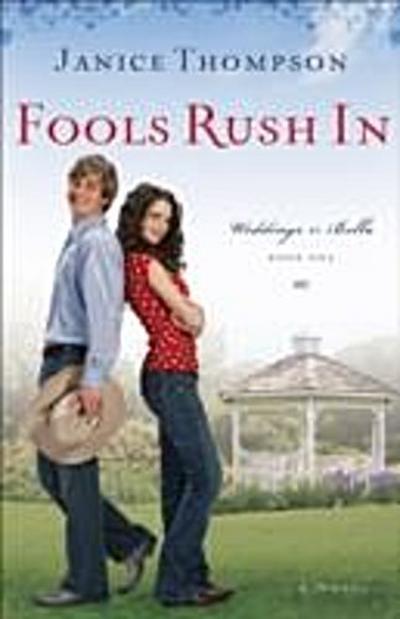 Fools Rush In (Weddings by Bella Book #1)