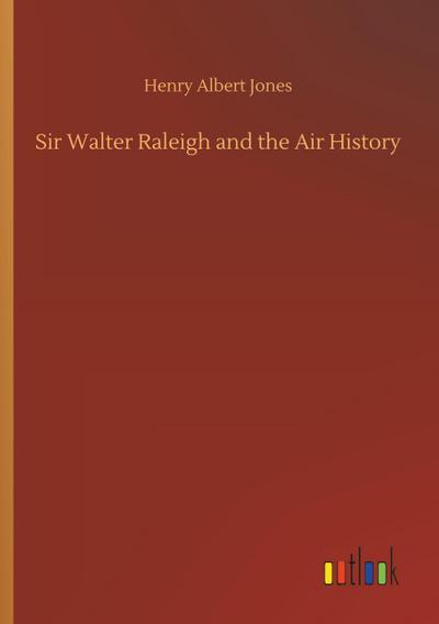 Sir Walter Raleigh and the Air History