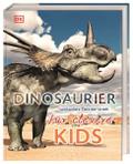 Wissen für clevere Kids. Dinosaurier und andere Ti