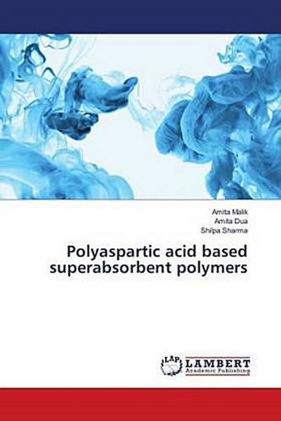 Polyaspartic acid based superabsorbent polymers