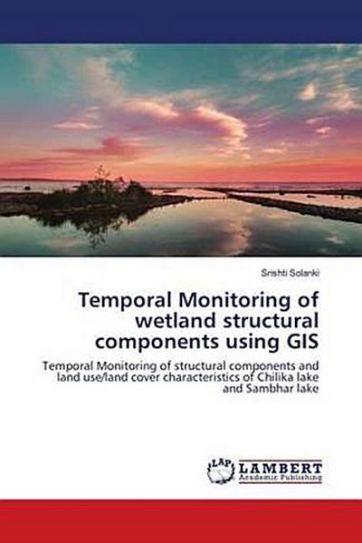 Temporal Monitoring of wetland structural components using GIS