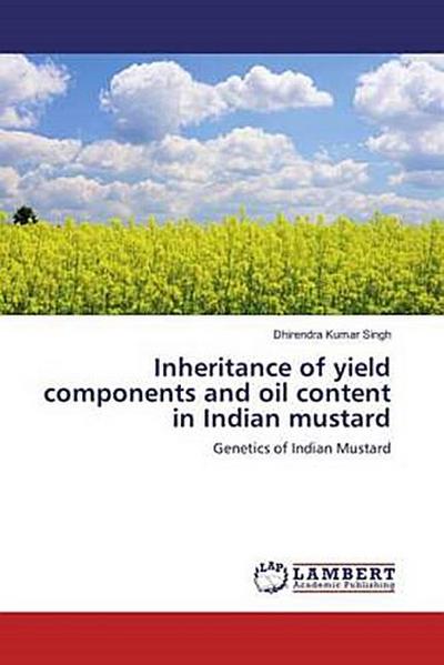 Inheritance of yield components and oil content in Indian mustard