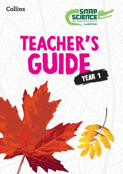 Snap Science Teacher’s Guide Year 1