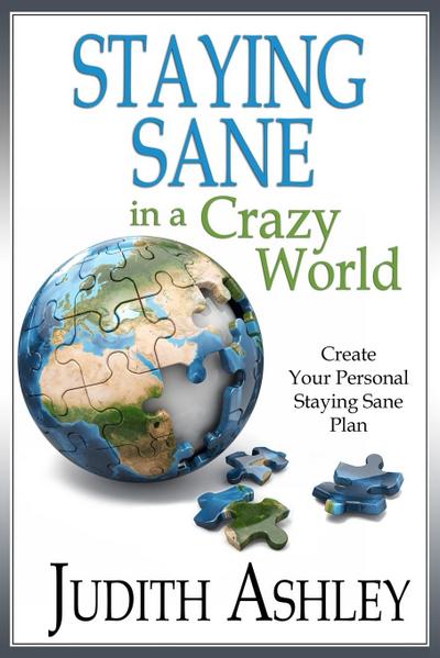 Staying Sane in A Crazy World