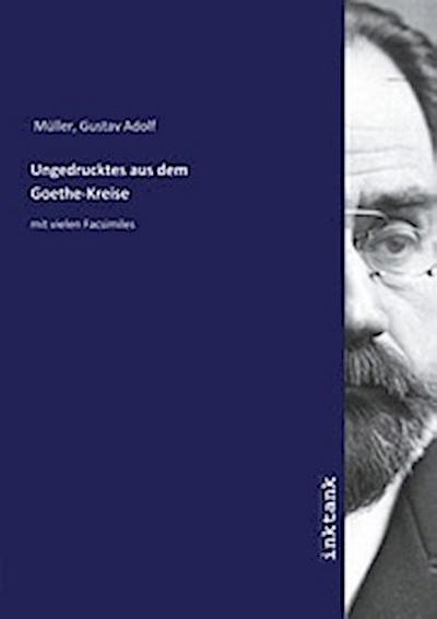 Ungedrucktes aus dem Goethe-Kreise
