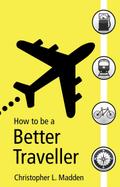 How to be a Better Traveller