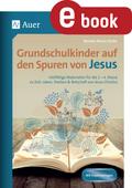 Grundschulkinder auf den Spuren von Jesus