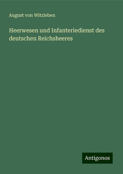 Witzleben, A: Heerwesen und Infanteriedienst des deutschen R