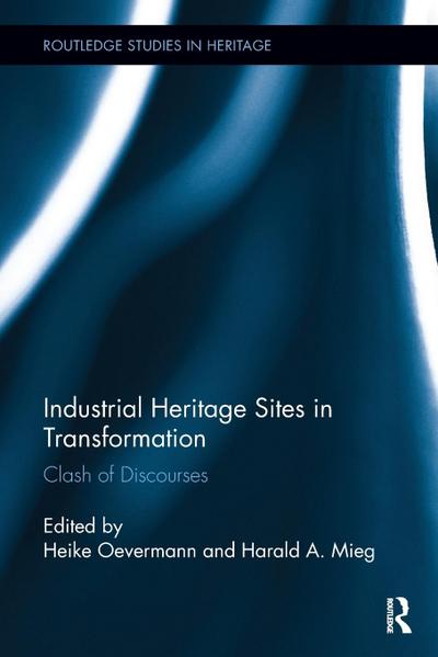 Industrial Heritage Sites in Transformation