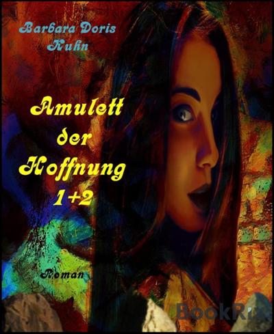 Amulett der Hoffnung Teil 1+ 2