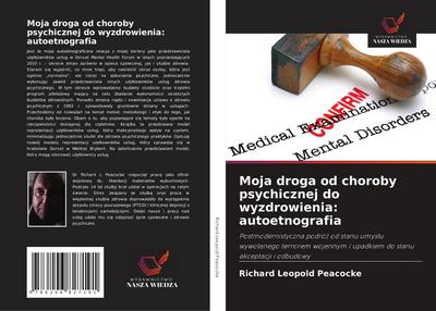 Moja droga od choroby psychicznej do wyzdrowienia: autoetnografia