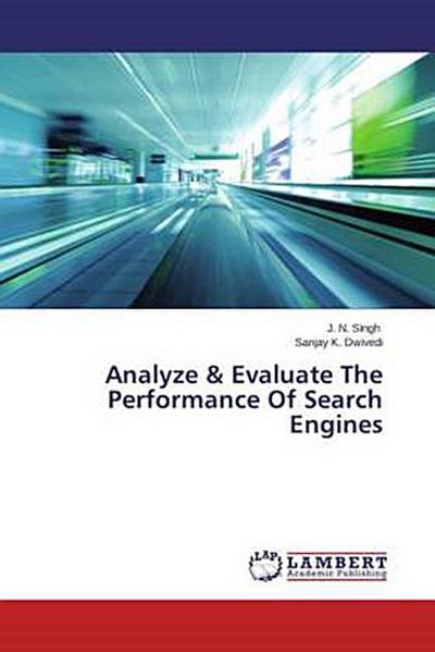 Analyze & Evaluate The Performance Of Search Engines