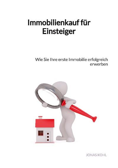 Immobilienkauf für Einsteiger