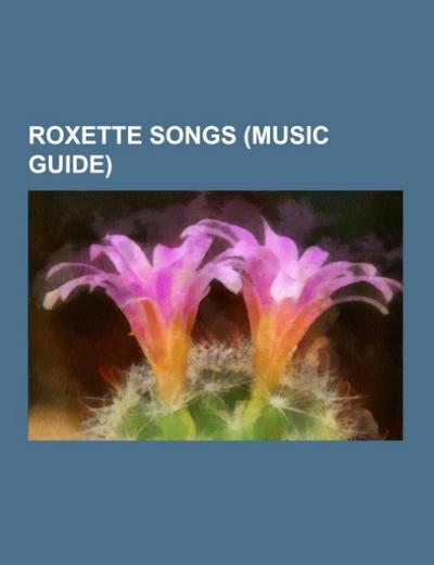 Roxette songs (Music Guide)